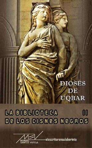 [La biblioteca de los cisnes negros 02] • La biblioteca de los cisnes negros 2. Dioses de Uqbar